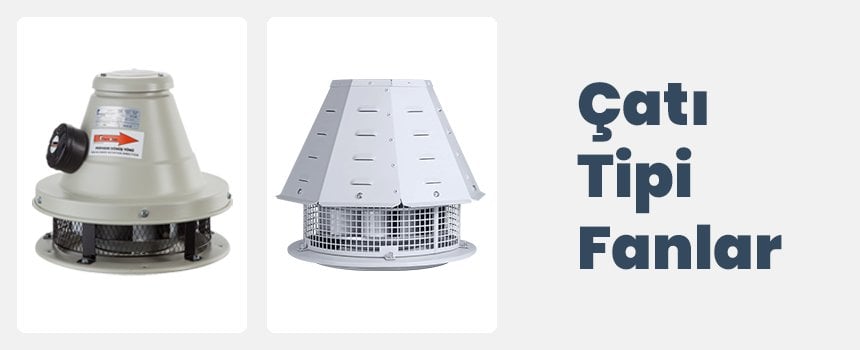 Çatı Tipi Fanlar